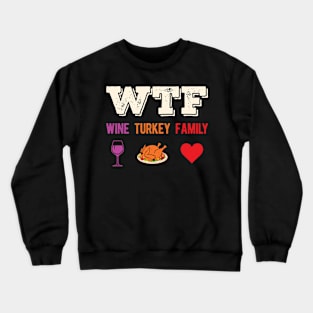 Funny Thanksgiving Wine Turkey Family Crewneck Sweatshirt